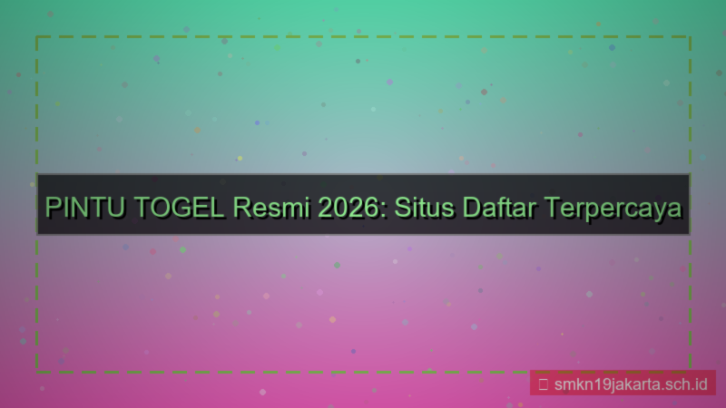 ilustrasi PINTU TOGEL situs daftar resmi 2026