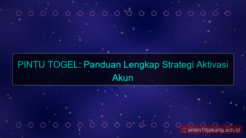 konten PINTU TOGEL strategi aktivasi akun