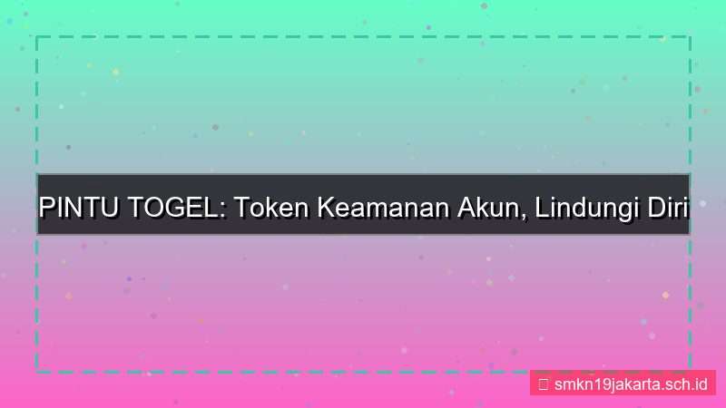 PINTU TOGEL token keamanan akun