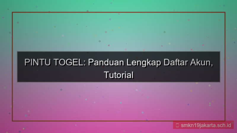 tampilan PINTU TOGEL tutorial video daftar