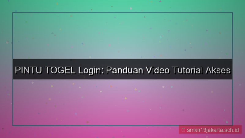 konten PINTU TOGEL tutorial video login