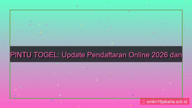 tampilan PINTU TOGEL update pendaftaran online 2026