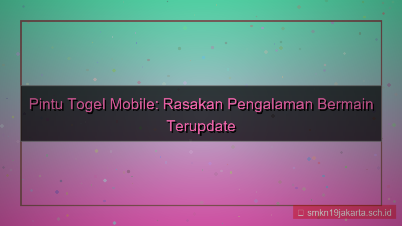 konten PINTU TOGEL versi mobile terupdate