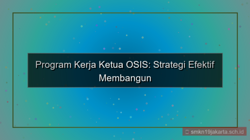 tampilan program kerja ketua osis