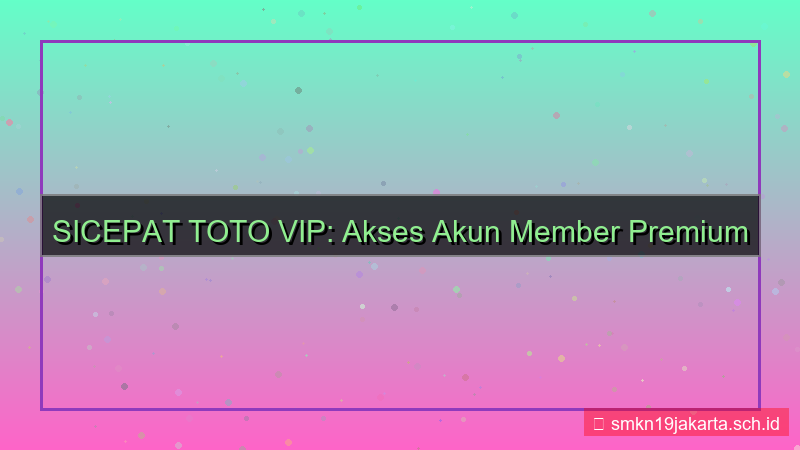 tampilan SICEPAT TOTO akses akun member vip