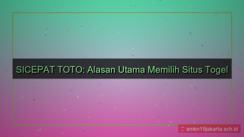 desain SICEPAT TOTO alasan pilih sicepattoto