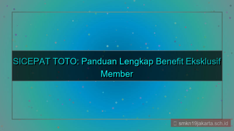 gambar SICEPAT TOTO benefit member baru