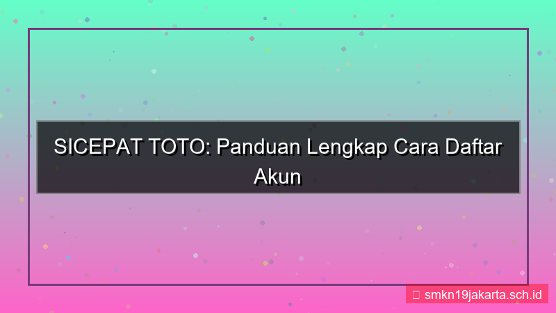 ilustrasi SICEPAT TOTO cara daftar pakai hp