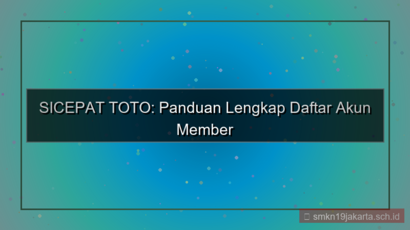 tampilan SICEPAT TOTO daftar akun member resmi 2026