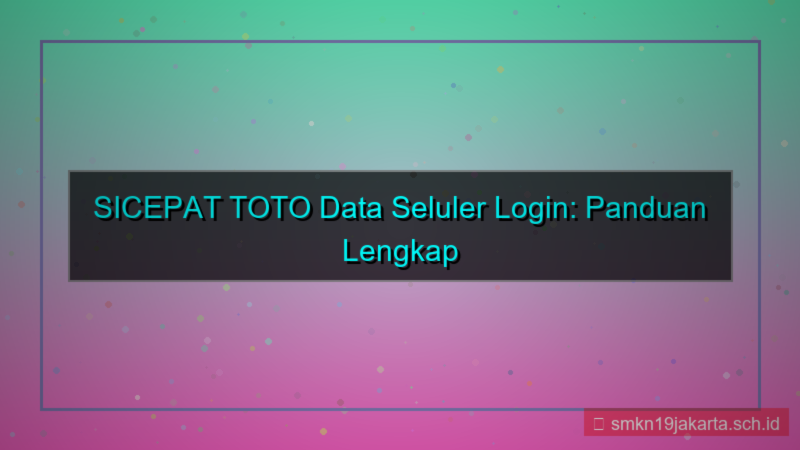 gambar SICEPAT TOTO data seluler login