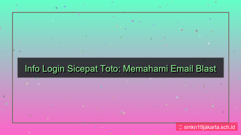 visual SICEPAT TOTO email blast info login