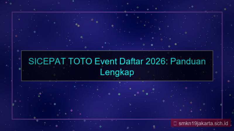 tampilan SICEPAT TOTO event daftar 2026