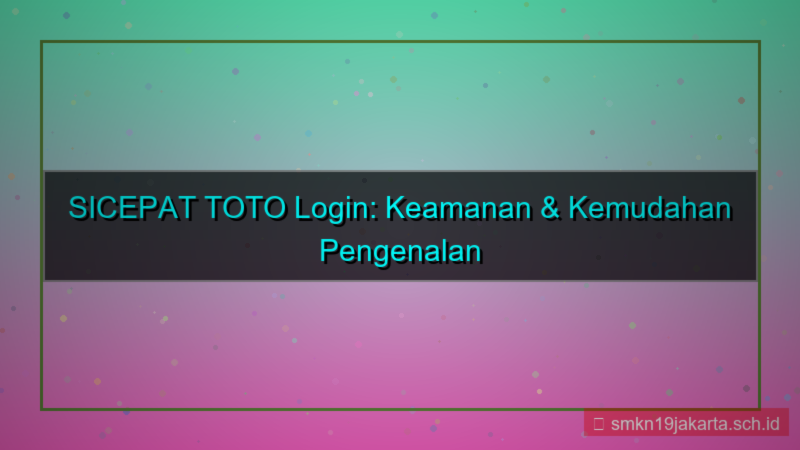 SICEPAT TOTO face recognition login