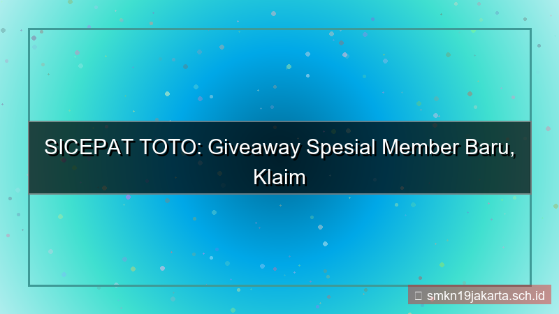 desain SICEPAT TOTO giveaway khusus member baru