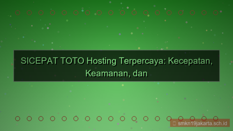 konten SICEPAT TOTO hosting terpercaya