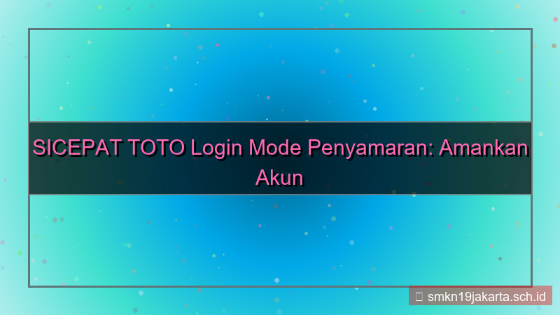 desain SICEPAT TOTO incognito mode login