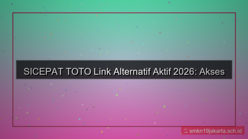 visual SICEPAT TOTO link alternatif aktif 2026