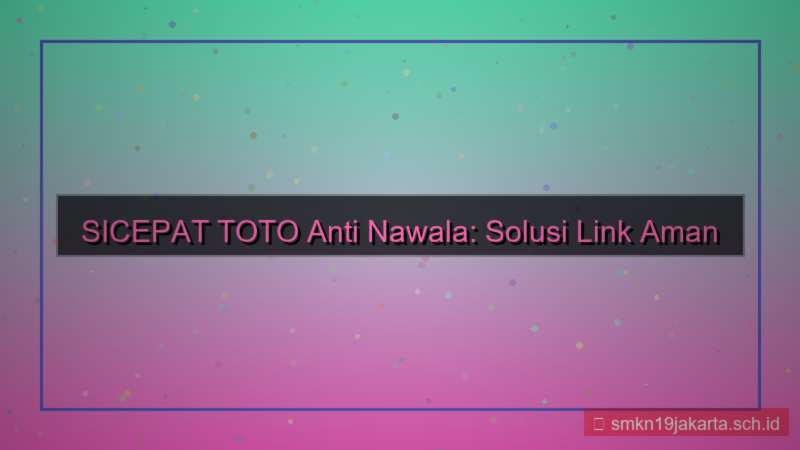 SICEPAT TOTO link anti nawala