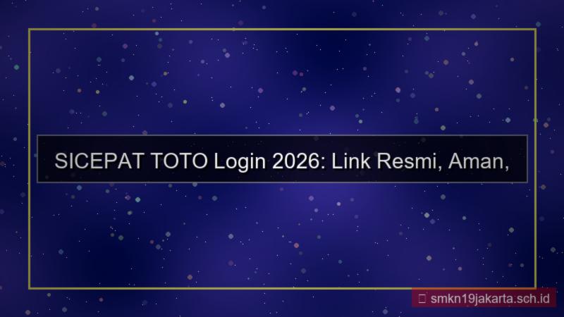 tampilan SICEPAT TOTO link login aktif 2026