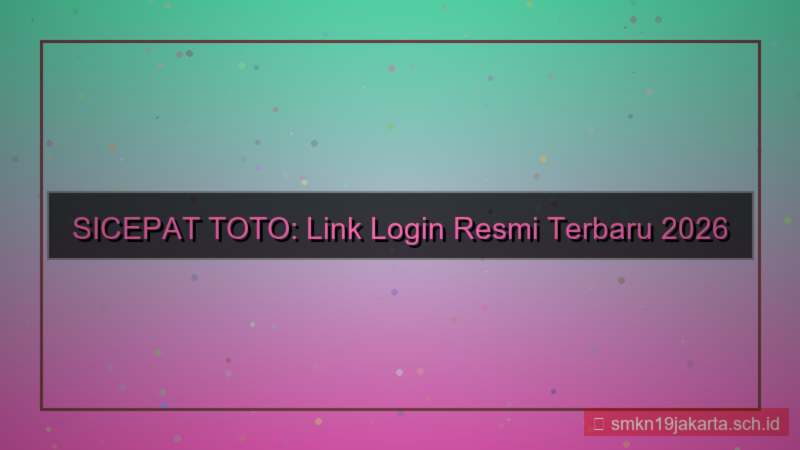 SICEPAT TOTO link login resmi 2026