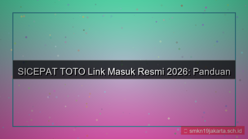 konten SICEPAT TOTO link masuk resmi 2026