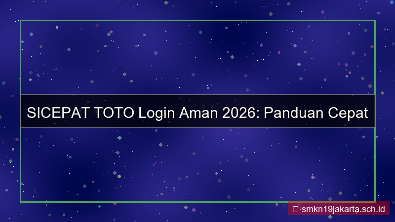 gambar SICEPAT TOTO login aman dan cepat 2026