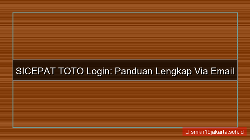 visual SICEPAT TOTO login via email