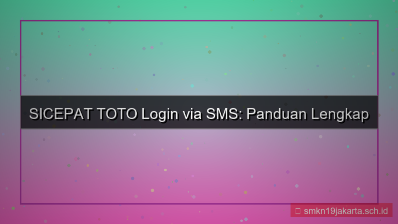 SICEPAT TOTO login via sms