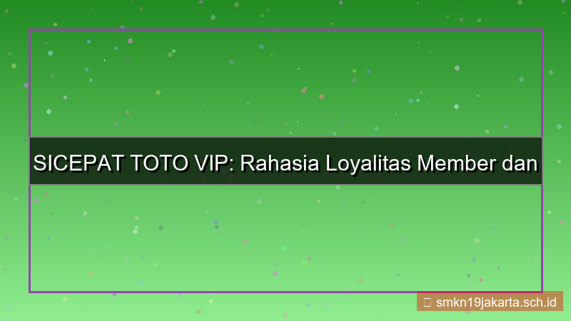 tampilan SICEPAT TOTO loyalitas member vip