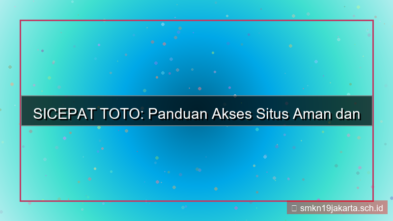 tampilan SICEPAT TOTO panduan akses situs 2026