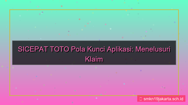konten SICEPAT TOTO pola kunci aplikasi