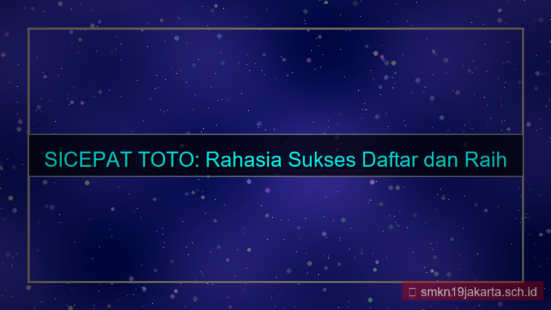 desain SICEPAT TOTO rahasia daftar sukses