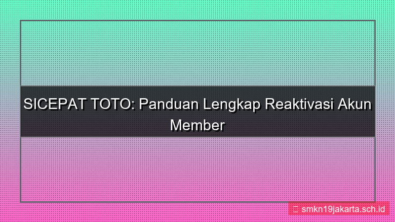 tampilan SICEPAT TOTO reaktivasi akun member