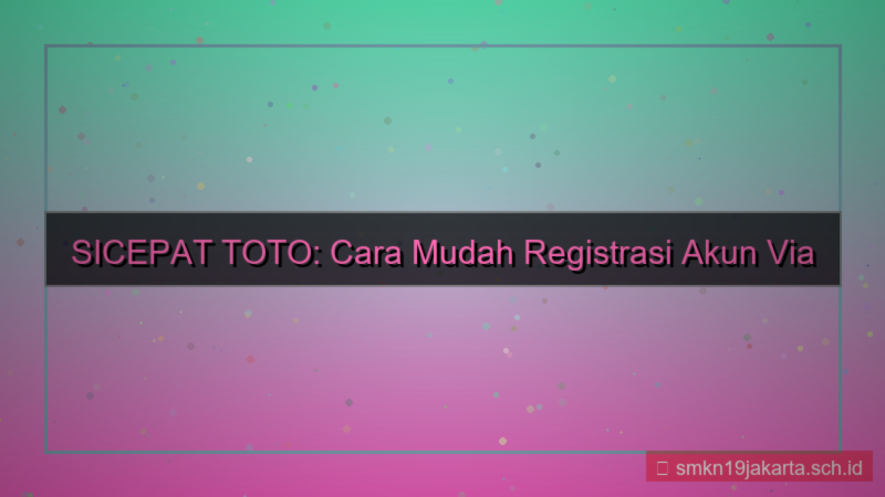 konten SICEPAT TOTO registrasi via whatsapp