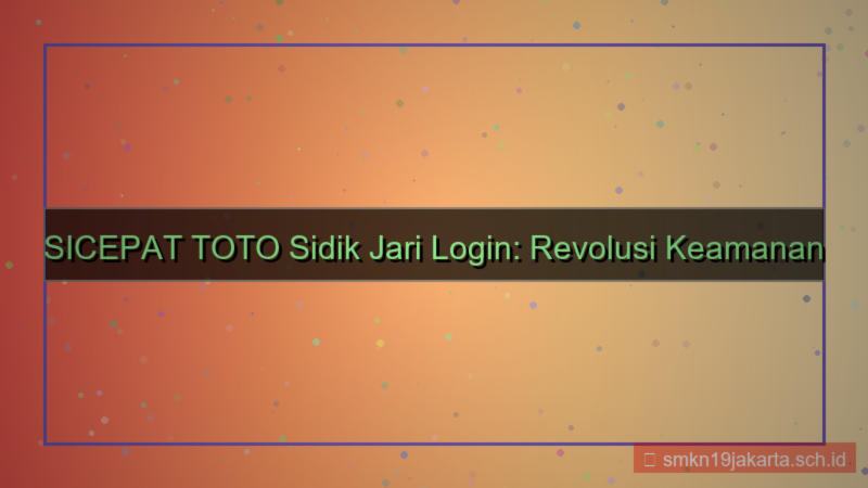 konten SICEPAT TOTO sidik jari login