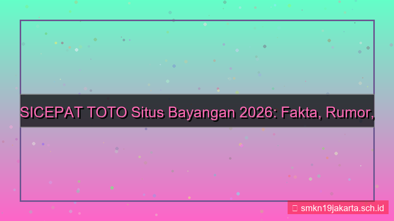 tampilan SICEPAT TOTO situs bayangan 2026
