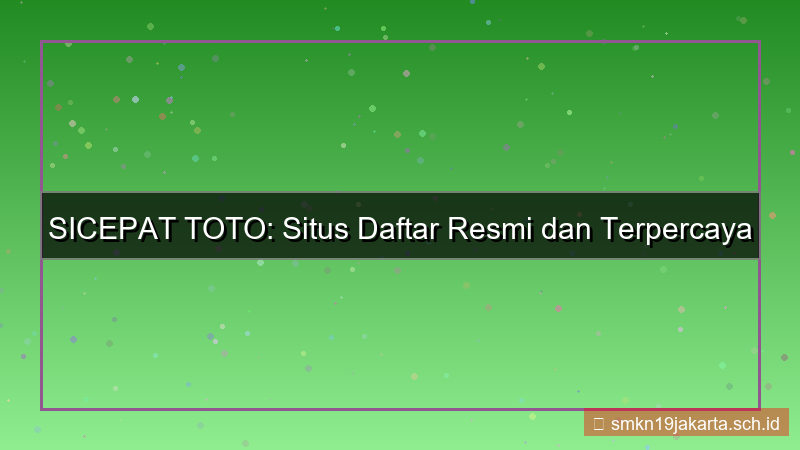 visual SICEPAT TOTO situs daftar resmi 2026