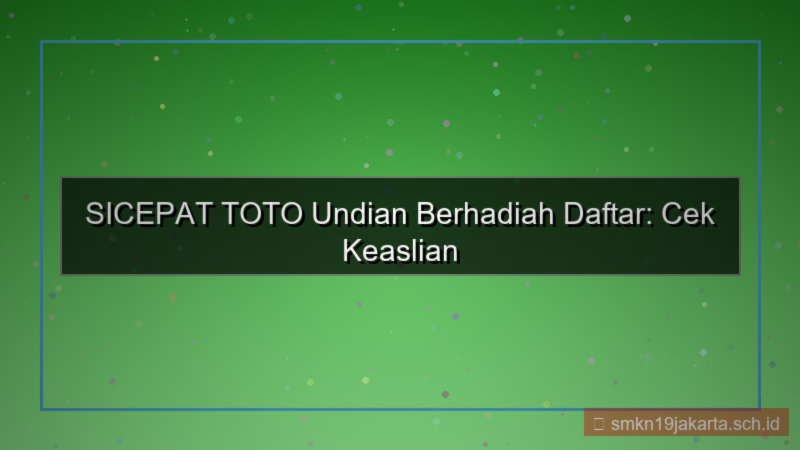 visual SICEPAT TOTO undian berhadiah daftar
