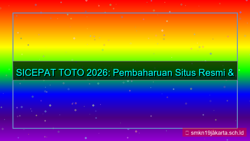 tampilan SICEPAT TOTO update situs resmi 2026