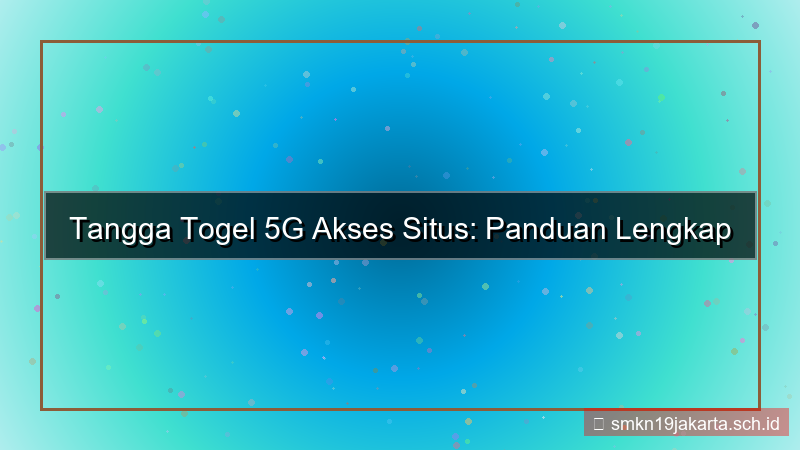 TANGGA TOGEL 5g akses situs