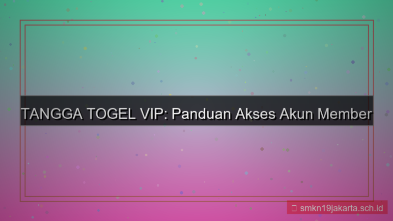 TANGGA TOGEL akses akun member vip