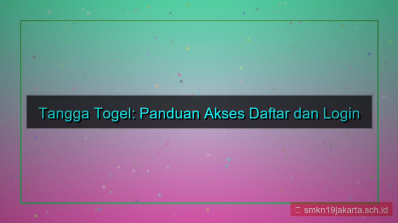 TANGGA TOGEL akses daftar dan login resmi