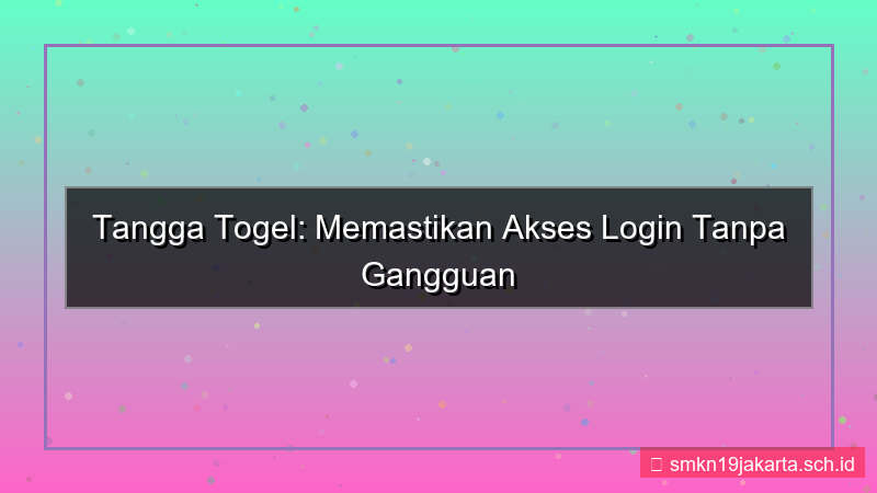visual TANGGA TOGEL akses login tanpa gangguan 2026