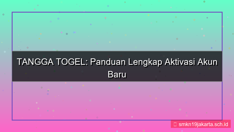 TANGGA TOGEL aktivasi akun baru