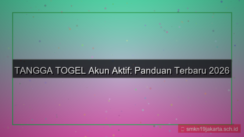 tampilan TANGGA TOGEL akun aktif terbaru 2026