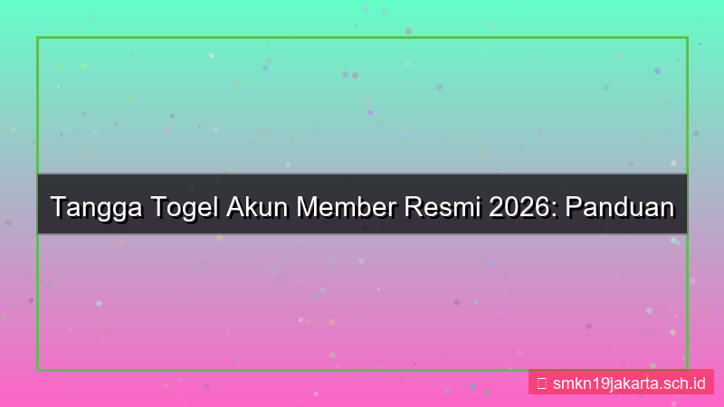 konten TANGGA TOGEL akun member resmi 2026