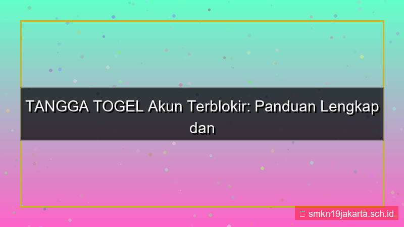 TANGGA TOGEL akun terblokir bantuan