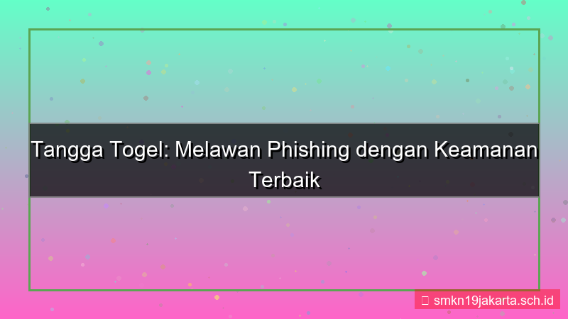 ilustrasi TANGGA TOGEL anti phishing situs