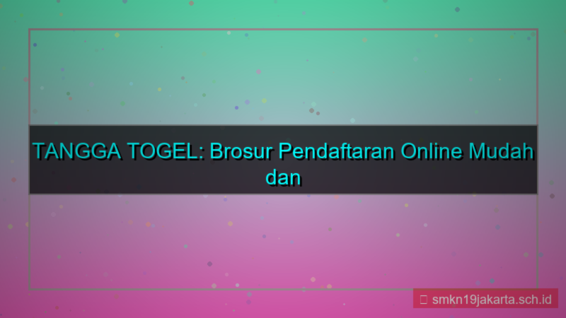 TANGGA TOGEL brosur pendaftaran online