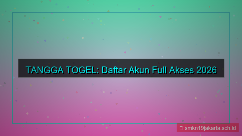 TANGGA TOGEL daftar akun full akses 2026